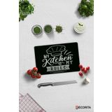Decorita My Kitchen My Rules | Cam Kesme Tahtası - Cam Kesme Tablası | 20cm x 30cm
