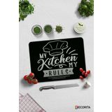 Decorita My Kitchen My Rules | Cam Kesme Tahtası - Cam Kesme Tablası | 30cm x 40cm