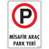 Decostyle Araç Park Yeri Uyarı Levhası 25X35 KOD:1604 - Tek Ebat - 1 Adet