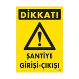 Decostyle Dikkat Şantiye Giriş Çıkış Uyarı Levhası 25X35 KOD:1607 - Tek Ebat - 1 Adet