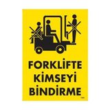 Decostyle Forklifte Kimseyi Bindirme Uyarı Levhası 25X35 KOD:1301 - Tek Ebat - 1 Adet