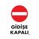 Decostyle Gidişe Kapalı Uyarı Levhası 25X35 KOD:1588 - Tek Ebat - 1 Adet