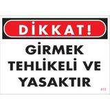 Decostyle Girmek Yasaktır Uyarı Levhası 25X35 KOD:413 - Tek Ebat - 1 Adet