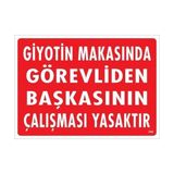 Decostyle Giyotin Makasında Görevliden Başkasının Çalışması Yasaktır Uyarı Levhası 25X35 KOD:249 - Tek Ebat - 1 Adet
