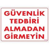 Decostyle Güvenli Tedbiri Uyarı Levhası 25X35 KOD:1412 - Tek Ebat - 1 Adet
