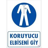 Decostyle Koruyucu Kıyafet Giy Uyarı Levhası 25X35 Kod:25 - Tek Ebat - 1 Adet