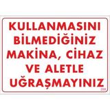 Decostyle Kullanmayı Bilmediğiniz Makina Uyarı Levhası 25X35 KOD:208 - Tek Ebat - 1 Adet