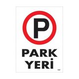 Decostyle Park Yeri Uyarı Levhası 25X35 KOD:1587 - Tek Ebat - 1 Adet