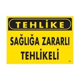 Decostyle Tehlike Sağlığa Zararlı Tehlike Uyarı Levhası 25X35 KOD:760 - Tek Ebat - 1 Adet