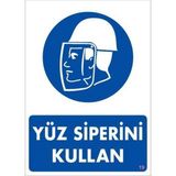 Decostyle Yüz Siperi Kullan Uyarı Levhası 25X35 Kod:19 - Tek Ebat - 1 Adet