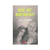 Dede Biz Rum muyuz? - Hasan Tiryakioğlu
