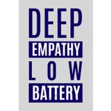 Deep Empathy, Low Battery: A Hilarious Lined Notebook for Burned-Out Therapists, Overwhelmed Counselors, and Emotionally Tired Psychology Students | 6x9, 120 Pages