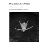 Deep Satisfaction Within: A Guide to Working Your Shit Out