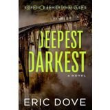 Deepest, Darkest: A Dark and Twisty Suspense Thriller (Sophie Danner Thrillers, Band 3)