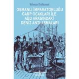 Defne Store Osmanlı Imparatorluğu Garp Ocakları Ile Abd Arasındaki Deniz Antlaşmaları - Belirtilmemiş