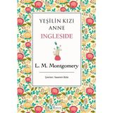 Defne Store Yeşilin Kızı Anne - Ingleside (Bez Ciltli) - Belirtilmemiş