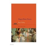 Degas Dans Desen - Paul Valery