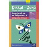 Değerlendirme ve Geliştirme B 9 - 10 Yaş - Dikkat Zeka Yayınları