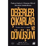 Değerler Çıkarlar ve Dönüşüm - Memduh Karakullukçu