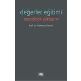 Değerler Eğitimi Sosyolojik Yaklaşım - Mahmut Tezcan