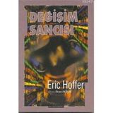 DEĞİŞİM SANCISI - ERIC HOFFER