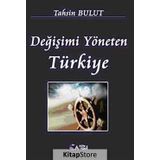 Değişimi Yöneten Türkiye - Tahsin Bulut