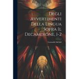 Degli Avvertimenti Della Lingua Sopra Il Decamerone, 1-2