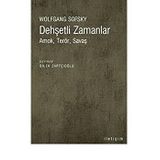 DEHŞETLİ ZAMANLAR AMOK, TERÖR, SAVAŞ - WOLFGANG SOFSKY