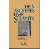 Dein aschenes Haar Sulamith: Dichtung über den Holocaust (Piper Taschenbuch)