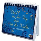 Dein ist der Tag, dein ist die Nacht: Abendgebete