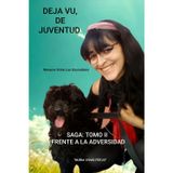 DEJA VU, DE JUVENTUD: FRENTE A LA ADVERSIDAD