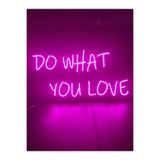 Dekoraven Do What You Love Neon Led Duvar Aydınlatması Neon Yazı Tabela, dopinkravenneon