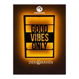 Dekoraven Good Vibes Only-Motto Led Işıklı Ahşap Tablo, vbdekoravensar