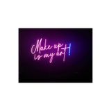 Dekoraven Make Up Is My Art Yazılı Neon Led