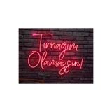 Dekoraven Tırnağım Olamazsın Yazı Neon Led Tabela, tırredraven