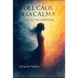 Del Caos a la Calma: Como encontrar equilibrio en un mundo que insiste en desequilibrartre