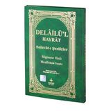 Delailü’l Hayrat - Salavat-ı Şerifler Kod H-26, Orta Boy; Açıklamalı, Arapça Metin ve Satır Arası Kelime Türkçe Okunuşlu, Türkçe Mealli - Abdullah Muhammed Bin Süleyman El-Cezuli