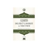Delailü’l Hayrat ve Tercümesi - Ali Kara