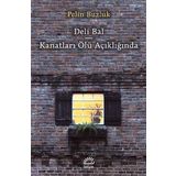 Deli Bal - Kanatları Ölü Açıklığında - Pelin Buzluk