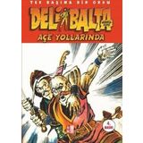 Deli Balta: Açe Yollarında - Tek Başına Bir Ordu
