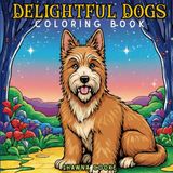 Delightful Dogs Coloring Book: A Relaxing Coloring Adventure for Dog Lovers from Tiny Toys to Gentle Giants