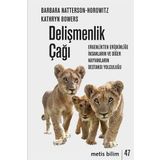 Delişmenlik Çağı: Ergenlikten Erişkinliğe İnsanların ve Diğer Hayvanların Destansı Yolculuğu
