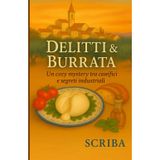 DELITTI & BURRATA: Un cozy mystery tra caseifici e segreti industriali