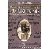 DEMIR KAFES'TEN PLASTIĞE KIMLIKLERIMIZ - EDIBE SÖZEN