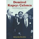 Demirel Kapıyı Çalınca - Emekli Bir Büyükelçiden Yaşanmış Öyküler