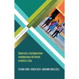 Democracia y reconfiguraciones contemporáneas del derecho en América Latina. (Bibliotheca Ibero-Americana)