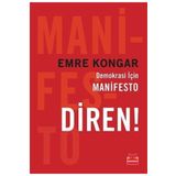 Demokrasi İçin Manifesto Diren!- Emre Kongar