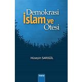 Demokrasi İslam ve Ötesi - Hüseyin Sarıgül