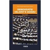 DEMOKRATIK HILAFETE DOĞRU SÜNNİ SIYASAL DÜŞÜNCENİN GELİŞİMİ - AHMET EL KATIP