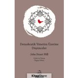 Demokratik Yönetim Üzerine Düşünceler - John Stuart Mill